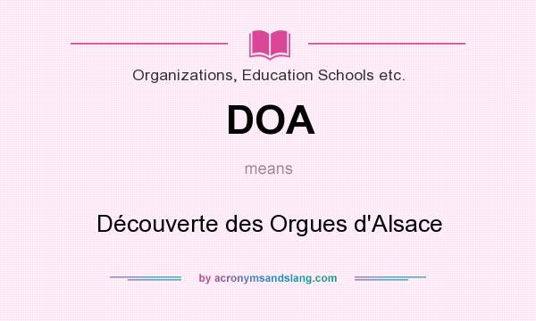 What does DOA mean? It stands for Découverte des Orgues d`Alsace