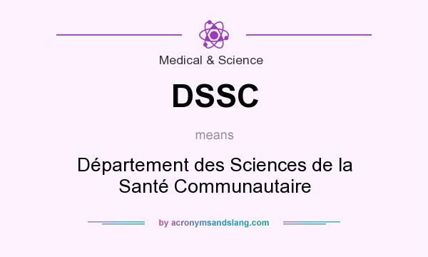 What does DSSC mean? It stands for Département des Sciences de la Santé Communautaire