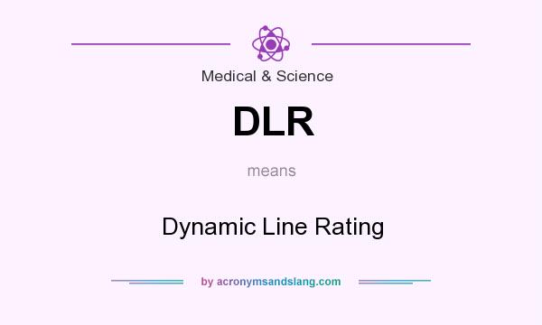 What does DLR mean? It stands for Dynamic Line Rating