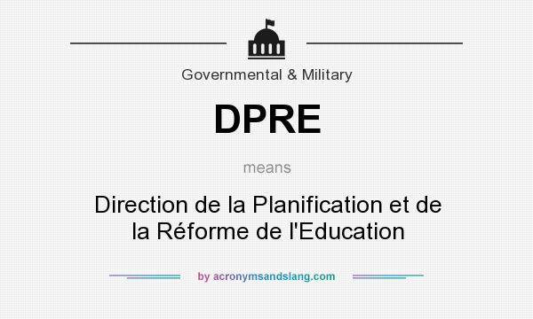 What does DPRE mean? It stands for Direction de la Planification et de la Réforme de l`Education