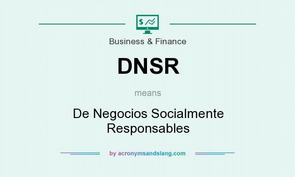 What does DNSR mean? It stands for De Negocios Socialmente Responsables