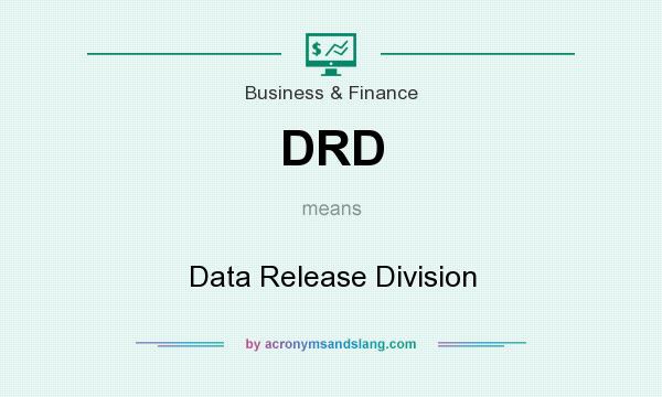 What does DRD mean? It stands for Data Release Division