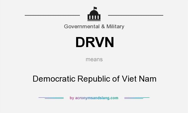 What does DRVN mean? It stands for Democratic Republic of Viet Nam