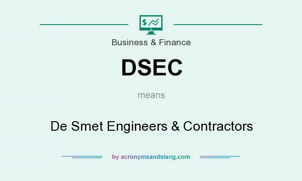What does DSEC mean? It stands for De Smet Engineers & Contractors