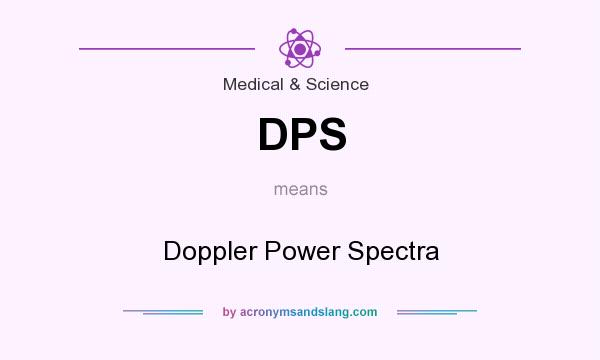 What does DPS mean? It stands for Doppler Power Spectra