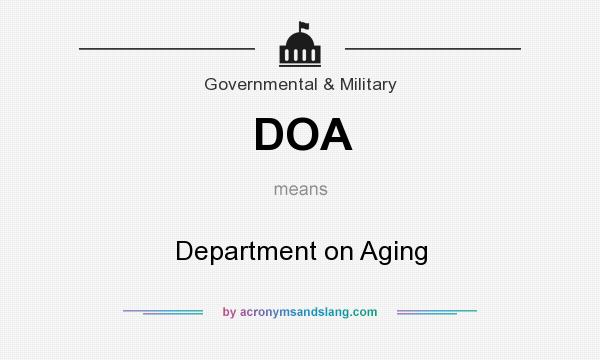 What does DOA mean? It stands for Department on Aging