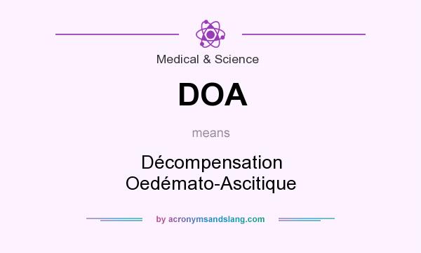 What does DOA mean? It stands for Décompensation Oedémato-Ascitique