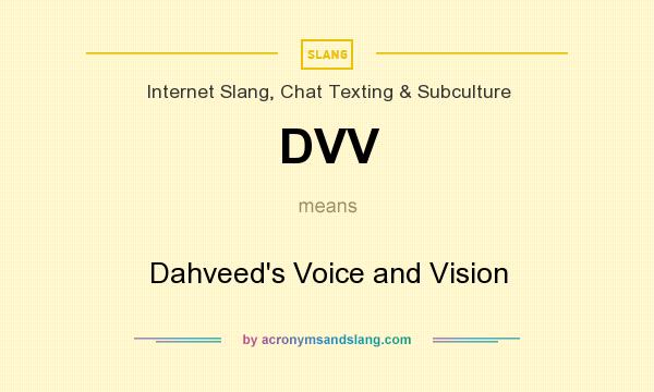 What does DVV mean? It stands for Dahveed`s Voice and Vision