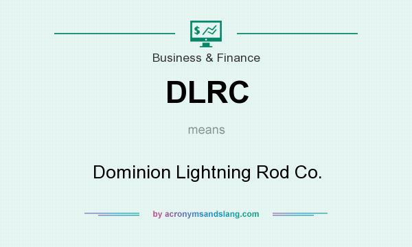 What does DLRC mean? It stands for Dominion Lightning Rod Co.