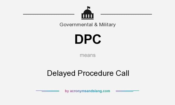 What does DPC mean? It stands for Delayed Procedure Call