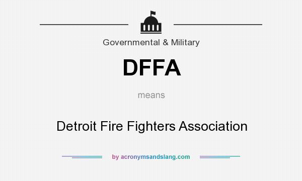 What does DFFA mean? It stands for Detroit Fire Fighters Association