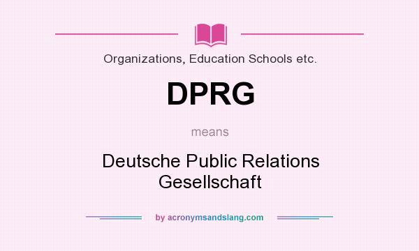 What does DPRG mean? It stands for Deutsche Public Relations Gesellschaft