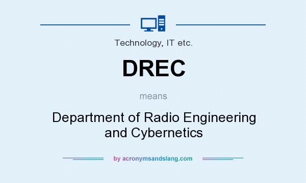 What does DREC mean? It stands for Department of Radio Engineering and Cybernetics