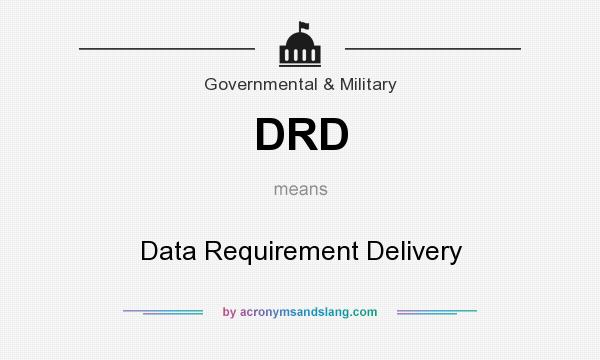 What does DRD mean? It stands for Data Requirement Delivery