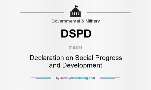 What does DSPD mean? It stands for Declaration on Social Progress and Development