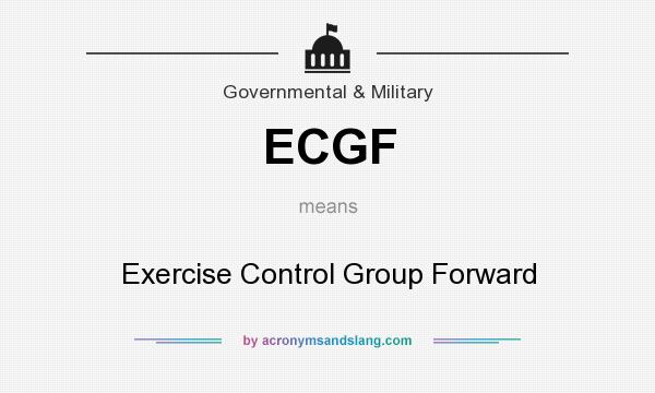 What does ECGF mean? It stands for Exercise Control Group Forward