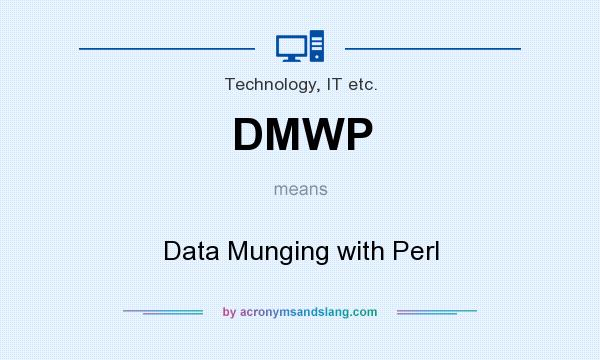 What does DMWP mean? It stands for Data Munging with Perl