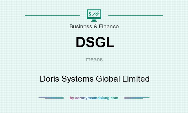 What does DSGL mean? It stands for Doris Systems Global Limited