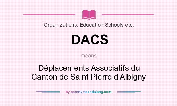What does DACS mean? It stands for Déplacements Associatifs du Canton de Saint Pierre d`Albigny