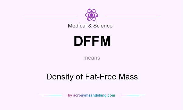What does DFFM mean? It stands for Density of Fat-Free Mass