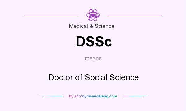 What does DSSc mean? It stands for Doctor of Social Science