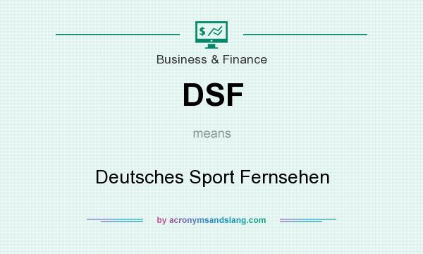 What does DSF mean? It stands for Deutsches Sport Fernsehen