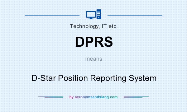 What does DPRS mean? It stands for D-Star Position Reporting System