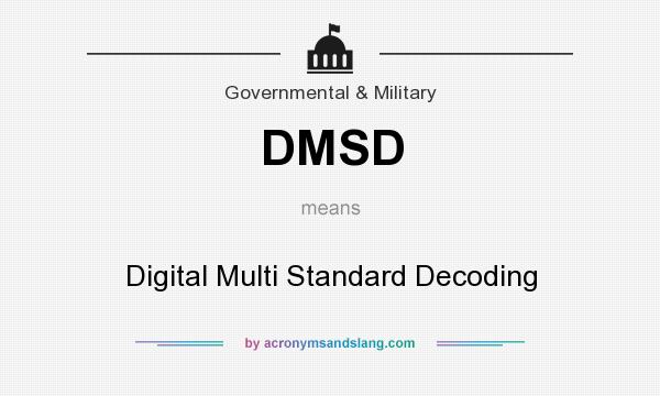 What does DMSD mean? It stands for Digital Multi Standard Decoding