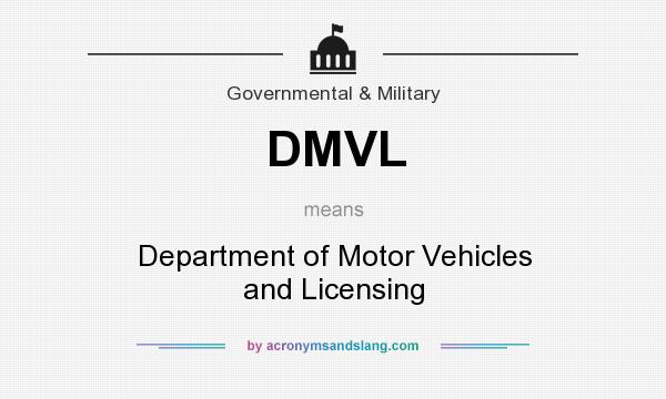 What does DMVL mean? It stands for Department of Motor Vehicles and Licensing