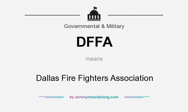 What does DFFA mean? It stands for Dallas Fire Fighters Association