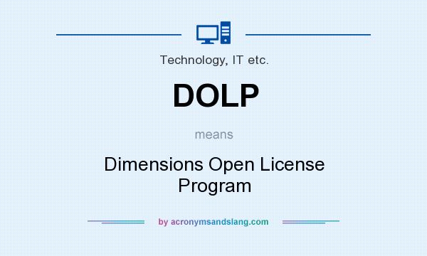 What does DOLP mean? It stands for Dimensions Open License Program