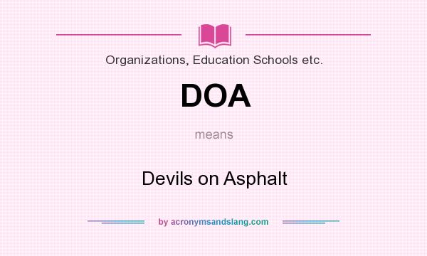 What does DOA mean? It stands for Devils on Asphalt