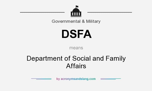 What does DSFA mean? It stands for Department of Social and Family Affairs