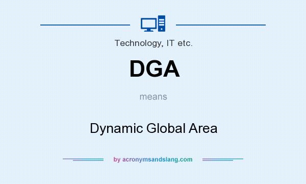 What does DGA mean? It stands for Dynamic Global Area
