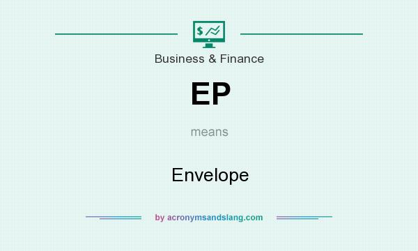 What does EP mean? It stands for Envelope