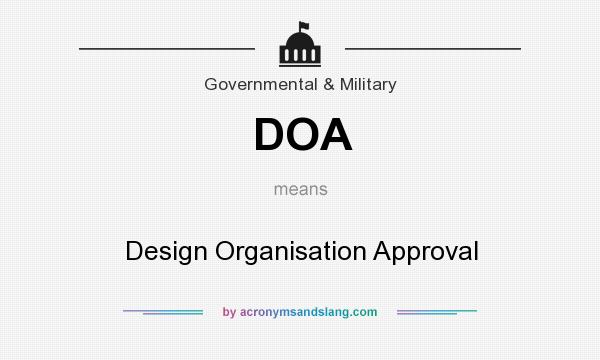 What does DOA mean? It stands for Design Organisation Approval