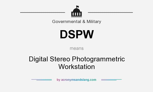 What does DSPW mean? It stands for Digital Stereo Photogrammetric Workstation