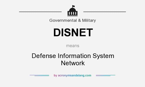 What does DISNET mean? It stands for Defense Information System Network