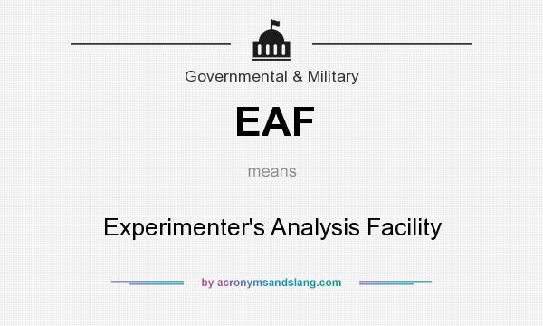 What does EAF mean? It stands for Experimenter`s Analysis Facility