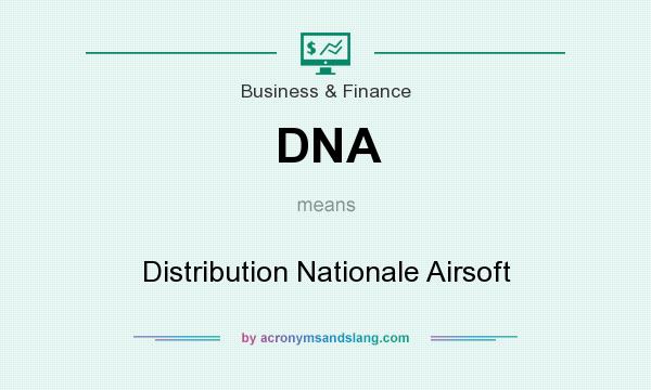 What does DNA mean? It stands for Distribution Nationale Airsoft