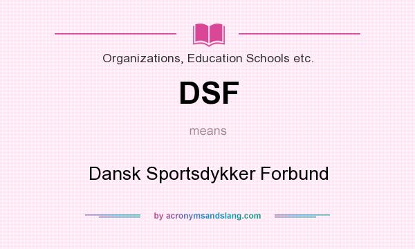 What does DSF mean? It stands for Dansk Sportsdykker Forbund