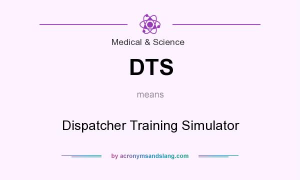 What does DTS mean? It stands for Dispatcher Training Simulator