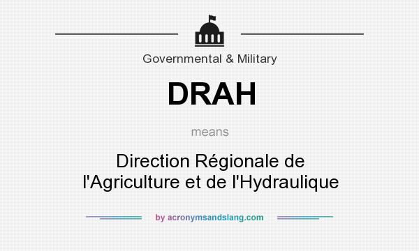 What does DRAH mean? It stands for Direction Régionale de l`Agriculture et de l`Hydraulique