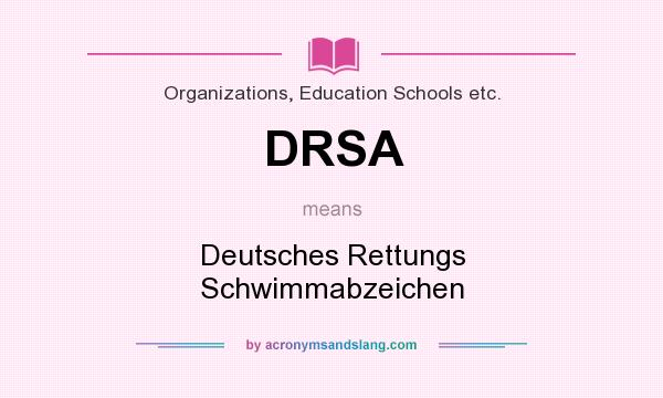 What does DRSA mean? It stands for Deutsches Rettungs Schwimmabzeichen