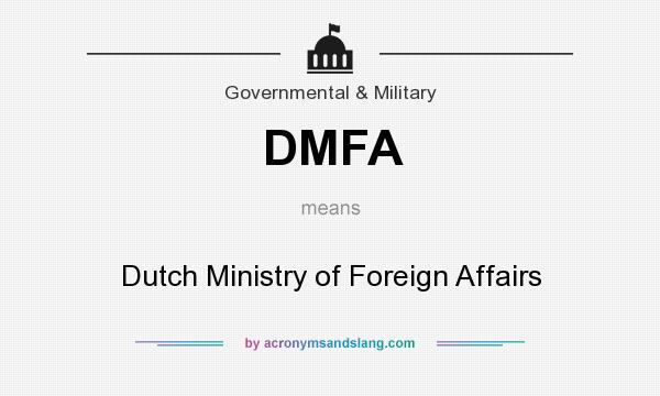 What does DMFA mean? It stands for Dutch Ministry of Foreign Affairs