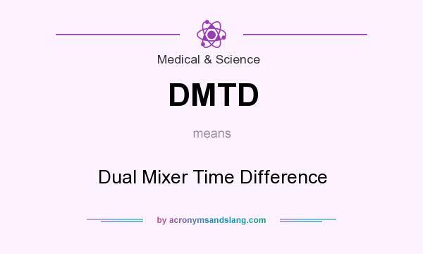 What does DMTD mean? It stands for Dual Mixer Time Difference