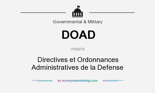What does DOAD mean? It stands for Directives et Ordonnances Administratives de la Defense