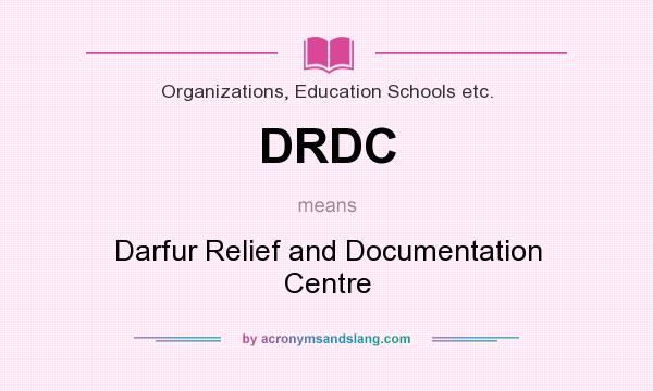What does DRDC mean? It stands for Darfur Relief and Documentation Centre
