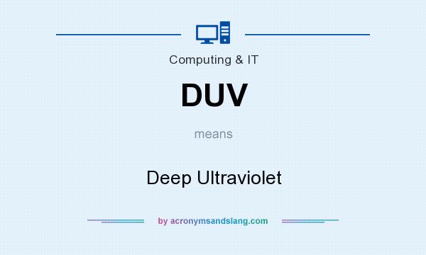 What does DUV mean? It stands for Deep Ultraviolet