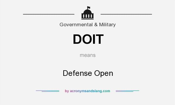 What does DOIT mean? It stands for Defense Open
